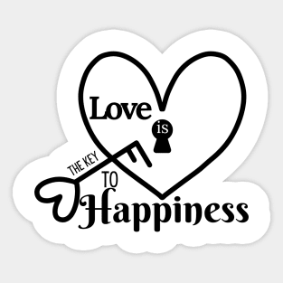 Love Is The Key to Happiness Sticker